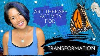 Art Therapy Activity for Transformation