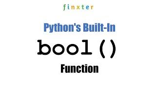 Python bool() - Everything You Need to Know and More