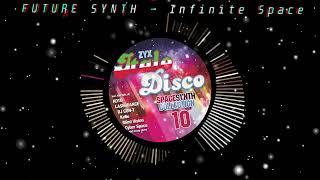 Future Synth - Infinite Space (ZYX Italo Disco Spacesynth Collection vol. 10)  2024