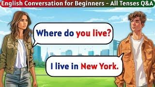 English Conversation Practice | All Tenses Q&A | English Speaking Practice