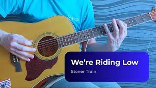 Stoner Train -  We're Riding Low (Acoustic Guitar Intro Cover)  / Stoner Rock на гитаре / Акустика