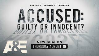 "Accused: Guilty or Innocent?" Returns For Season 2 | Thursday August, 19 on A&E