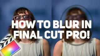 FINAL CUT PRO BLUR! How to add BLUR face, How to BLUR BACKGROUND - Supereasy TUTORIAL