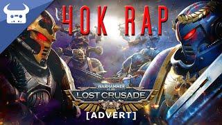 WARHAMMER 40,000: LOST CRUSADE RAP | "The Emperor's Light"