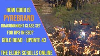 How Good is Pyrebrand Set for DPS in ESO Gold Road - Update 43
