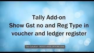 GSTno  & Registration type in Entry and Ledger Register Tally.erp9 Add-ons