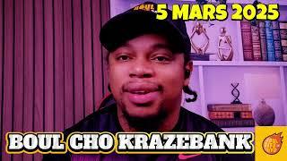 BOUL CHO KRAZEBANK 5 MARS 2025 #boulcho