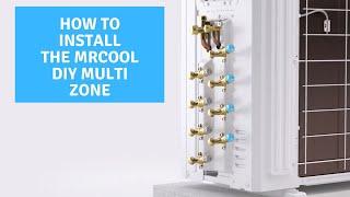 How to Install the MrCool DIY Multi Zone