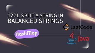 1221. Split a String in Balanced Strings #leetcode #javainterviewquestions #hashmap