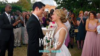 All My Life | Official Trailer [HD]