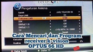 CARA SCAN KVISION OPTUS 66 HD DI SATELIT TELKOM 4 TERBARU | CARA PROGRAM RECEIVER KVISION