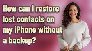 How can I restore lost contacts on my iPhone without a backup?