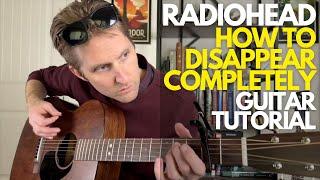 How to Disappear Completely by Radiohead - Guitar Lessons with Stuart!