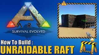 HOW TO BUILD A UNRAIDABLE RAFT ON ARK SURVIVAL EVOLVED, USING NO-CLIP GLITCH (Tutorial)