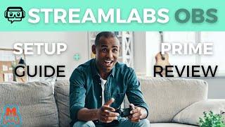 How to Setup STREAMLABS OBS and PRIME (Simple step-by-step guide)