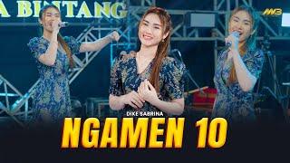 DIKE SABRINA - NGAMEN 10 | Feat. BINTANG FORTUNA ( Official Music Video )