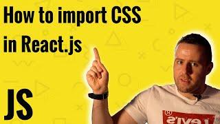 How to import CSS in react js component explanation for beginners