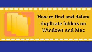 How to find and delete duplicate folders on Windows and Mac 2024