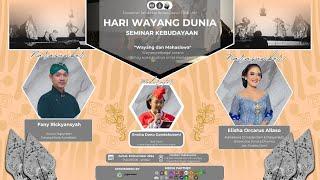 SEMINAR KEBUDAYAAN WAYANG & MAHASISWA "HARI WAYANG DUNIA"