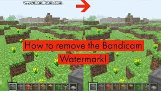How to remove the Bandicam Watermark for ever!