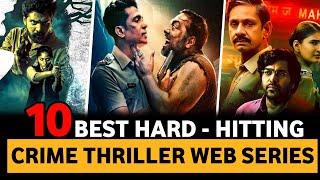 Top 10 Best Crime Thriller Suspense Hindi Web Series of 2024