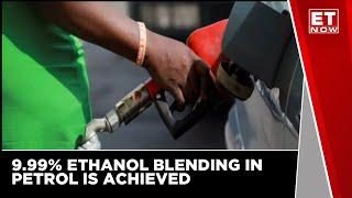 India's Achieves Almost 10% Ethanol Blending In Petrol | ET Now | Latest News