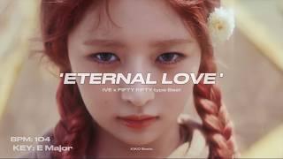 [FREE] IVE x FIFTY FIFTY - Kpop Type Beat | ETERNAL LOVE