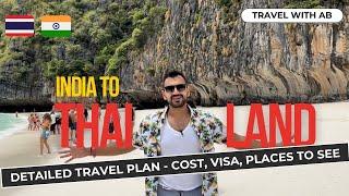 Perfect Thailand travel plan & itinerary from India | Visa, budget, places to see, food, flights