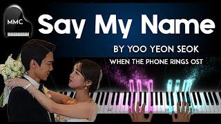 Say My Name by  유연석 (Yoo Yeon Seok) When the Phone Rings OST (지금 거신 전화는) piano cover + sheet music