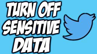 How To Turn Off Sensitive Content On Twitter | Turn Off Twitter Sensitive Filter | Twitter Mobile
