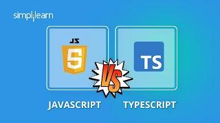JavaScript vs TypeScript | JavaScript And TypeScript Difference | Full Stack Course | Simplilearn