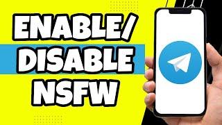 How to Enable/Disable NSFW on Telegram (2023)