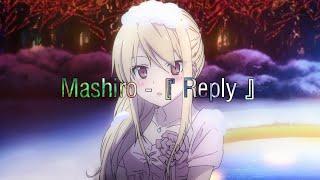 Mashiro Shiina - 『 Reply 』