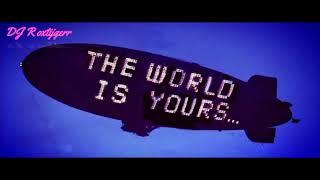 DJ Roxtijgerr // The World is Yours... //