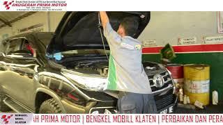 PERAWATAN BERKELAS TOYOTA FORTUNER | ANUGERAH PRIMA MOTOR | BENGKEL MOBIL KLATEN