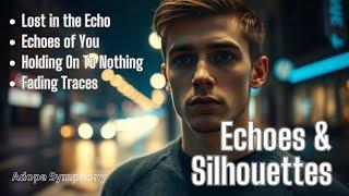  Echoes & Silhouettes – A Journey Through Memories and Shadows