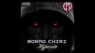 Morad Chiri - Hypocrite  - (Part 1) (Official Audio)