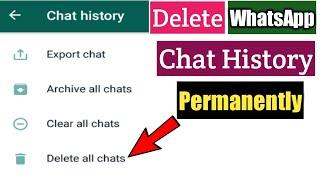 How To Delete WhatsApp Chat History Permanently