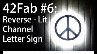 Reverse-Lit Channel Letter Peace Sign - 42Fab #6