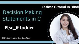 if else_if ladder in C || Decision Making Statements || C programming in hindi