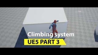 uncharted 4 climbing system in Unreal engine 5 part 3