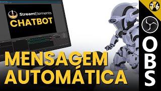 Como Configurar Mensagem Automática na Sua Live com Obs Studio E StreamElements (ChatBOT)