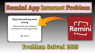 Remini Please check your internet connection | How to fix remini opps something went wrong problem.