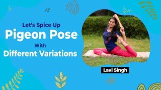 Let's Spice Up Pigeon Pose with different Variations  | Kapotasana Variations | Yoga Abhyas Academy