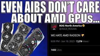 Why Graphics Card Manufacturers Don't Care About AMD GPUs
