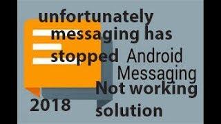 android messaging app not working | unfortunately messaging has stopped 2020