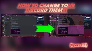 HOW TO CHANGE Your DISCORD THEME! (Opera GX Tutorial) outdated tutorial..