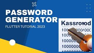 Create Secure Passwords Generator with Flutter -2023