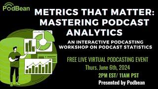 Metrics that Matter: Mastering Podcast Analytics