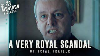 A Very Royal Scandal | Official Trailer (Michael Sheen, Ruth Wilson)